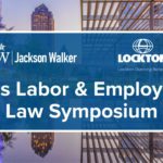 Dallas Labor Employment Symposium presented by Jackson Walker and Lockton