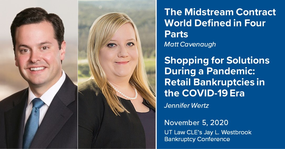 Bankruptcy Conference - Matt Cavenaugh and Jennifer Wertz (November 5_ 2020)