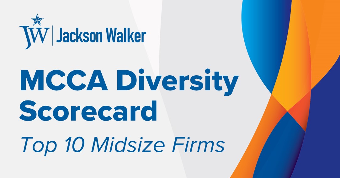 Jackson Walker Recognized by MCCA for Commitment to Diversity, Equity