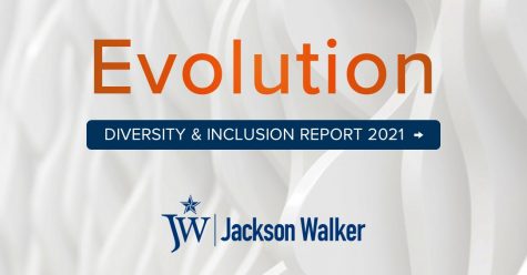 Jackson Walker Diversity Inclusion Report 2021 Evolution